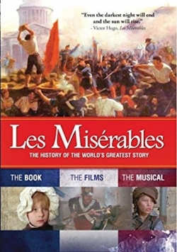 Watch Les Misérables: The History of the World's Greatest Story movies free hd online