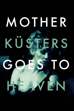 Watch Mother Küsters Goes to Heaven movies free hd online