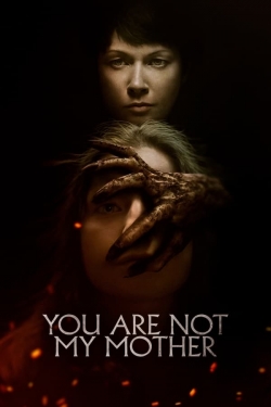 Watch You Are Not My Mother movies free hd online