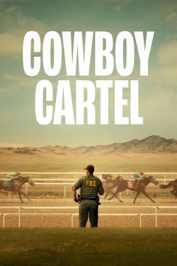 Watch Cowboy Cartel movies free hd online