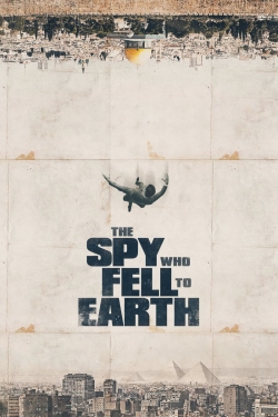 Watch The Spy Who Fell to Earth movies free hd online