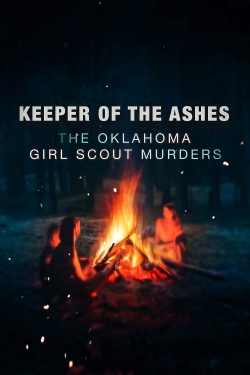 Watch Keeper of the Ashes: The Oklahoma Girl Scout Murders movies free hd online