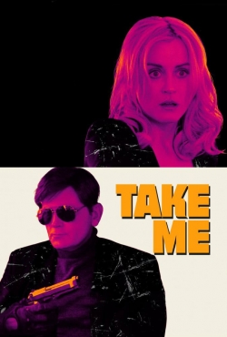 Watch Take Me movies free hd online