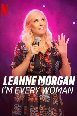 Watch Leanne Morgan: I'm Every Woman movies free hd online