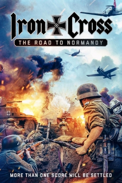 Watch Iron Cross: The Road to Normandy movies free hd online