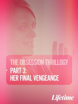 Watch Obsession: Her Final Vengeance movies free hd online