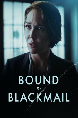 Watch Bound by Blackmail movies free hd online