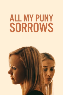 Watch All My Puny Sorrows movies free hd online