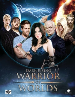 Watch Dark Rising: Warrior of Worlds movies free hd online