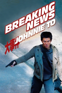 Watch Breaking News movies free hd online