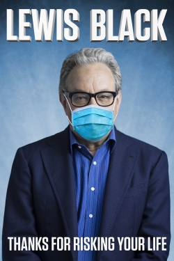 Watch Lewis Black: Thanks For Risking Your Life movies free hd online