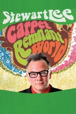 Watch Stewart Lee: Carpet Remnant World movies free hd online