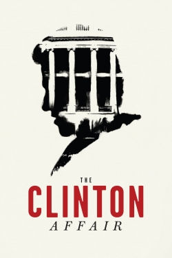 Watch The Clinton Affair movies free hd online