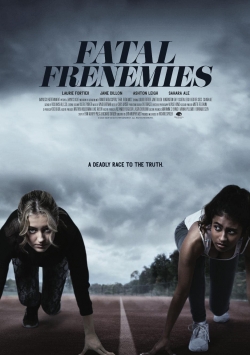 Watch Fatal Frenemies movies free hd online