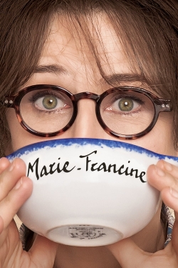 Watch Marie-Francine movies free hd online