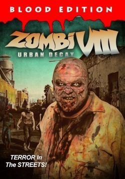 Watch Zombi VIII: Urban Decay movies free hd online