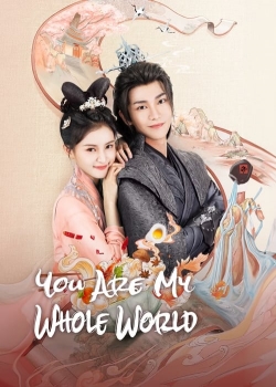 Watch You Are My Whole World movies free hd online