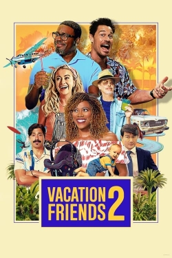 Watch Vacation Friends 2 movies free hd online