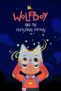 Watch Wolfboy and The Everything Factory movies free hd online