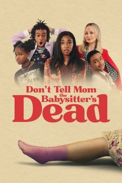 Watch Don't Tell Mom the Babysitter's Dead movies free hd online