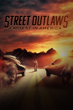 Watch Street Outlaws: Fastest In America movies free hd online