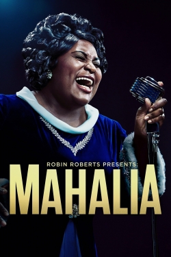 Watch Robin Roberts Presents: The Mahalia Jackson Story movies free hd online