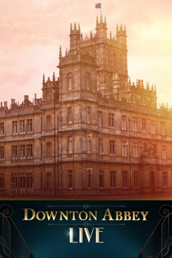 Watch Downton Abbey Live! movies free hd online