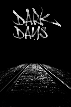 Watch Dark Days movies free hd online