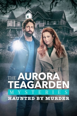 Watch Aurora Teagarden Mysteries: Haunted By Murder movies free hd online