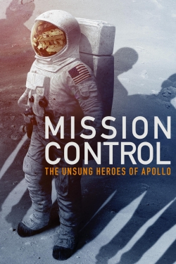 Watch Mission Control: The Unsung Heroes of Apollo movies free hd online