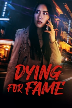 Watch Dying for Fame movies free hd online