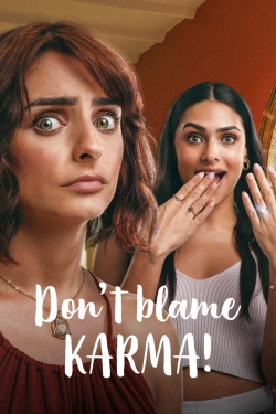 Watch Don't Blame Karma! movies free hd online