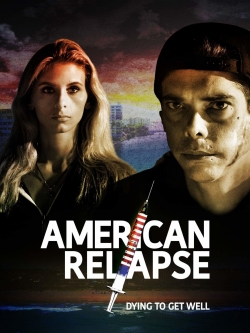 Watch American Relapse movies free hd online