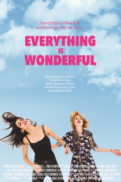 Watch Everything is Wonderful movies free hd online