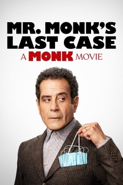 Watch Mr. Monk's Last Case: A Monk Movie movies free hd online