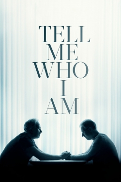 Watch Tell Me Who I Am movies free hd online