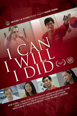 Watch I Can I Will I Did movies free hd online