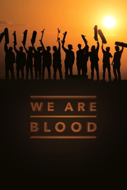 Watch We Are Blood movies free hd online