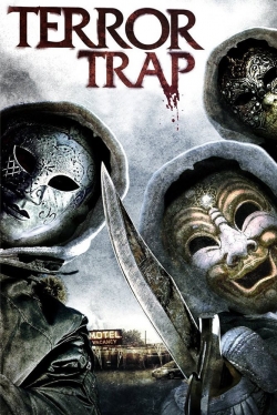 Watch Terror Trap movies free hd online