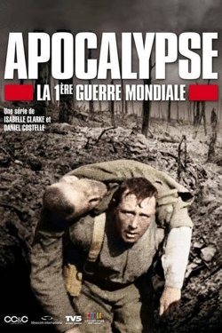 Watch Apocalypse: World War I movies free hd online