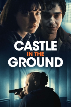 Watch Castle in the Ground movies free hd online