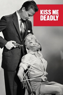 Watch Kiss Me Deadly movies free hd online