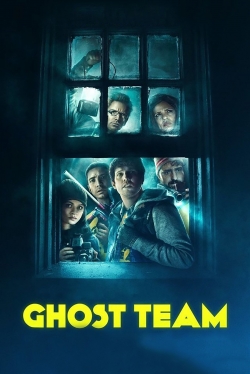 Watch Ghost Team movies free hd online