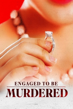 Watch Engaged to be Murdered movies free hd online