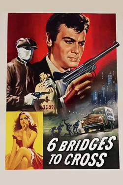 Watch Six Bridges to Cross movies free hd online