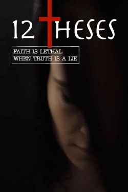 Watch 12 Theses movies free hd online