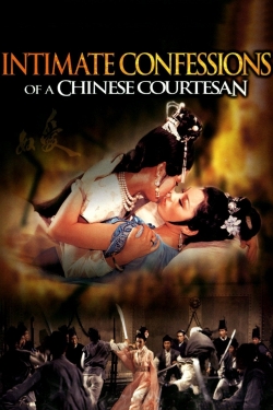 Watch Intimate Confessions of a Chinese Courtesan movies free hd online