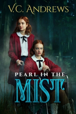 Watch V.C. Andrews' Pearl in the Mist movies free hd online