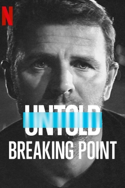 Watch Untold: Breaking Point movies free hd online