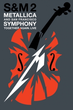 Watch Metallica & San Francisco Symphony: S&M2 movies free hd online